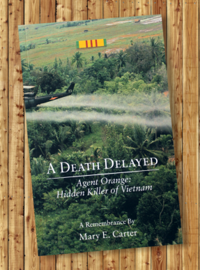 Cover A Death Delayed i Agent Orange: Hidden Killer of Vietnam by Mary E. Carter