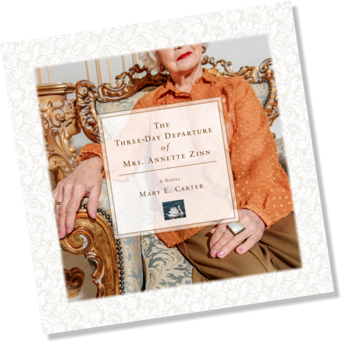 The Three-Day Departure of Mrs. Annette Zinn by Mary E. Carter